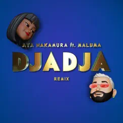 Djadja (feat. Maluma) [Remix] - Single by Aya Nakamura album reviews, ratings, credits