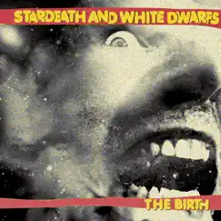 The Birth by Stardeath and White Dwarfs album reviews, ratings, credits