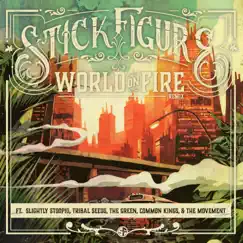 World on Fire (Remix) [feat. Slightly Stoopid, Tribal Seeds, The Green, Common Kings & The Movement] - Single by Stick Figure album reviews, ratings, credits