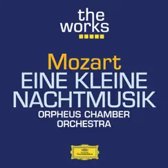 The Works - Mozart: Eine kleine Nachtmusik - EP by Orpheus Chamber Orchestra album reviews, ratings, credits