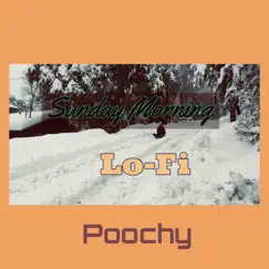 Sunday Morning - Single by Poochy album reviews, ratings, credits