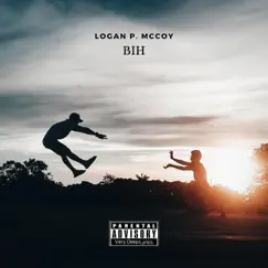 Bih - Single by Logan P. McCoy album reviews, ratings, credits