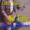 No Time - Single album lyrics, reviews, download