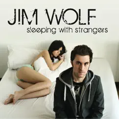 Sleeping With Strangers by Jim Wolf album reviews, ratings, credits
