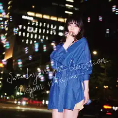 Saturday Night Question - Single by Megumi Nakajima album reviews, ratings, credits