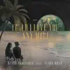 Could I Love You Any More (feat. Jason Mraz) - Single album lyrics, reviews, download