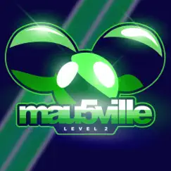 Mau5ville: Level 2 by Deadmau5 album reviews, ratings, credits