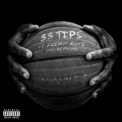 33 Tips (feat. Sassieon Dupris & Tha Vets) Song Lyrics