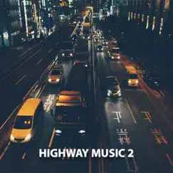 Highway Music 2 by DJ Luke Nasty album reviews, ratings, credits