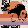 Don't Throw Our Love Away - Single album lyrics, reviews, download