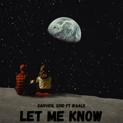 Let Me Know (feat. Waale) Song Lyrics