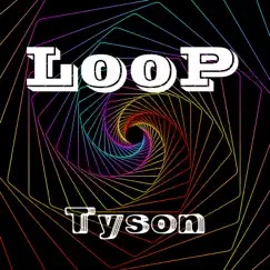 Loop - Single by Tyson album reviews, ratings, credits