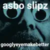 Googlyeyemakebetter album lyrics, reviews, download