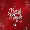 Natal É Magia - Single (feat. Edmázia Mayembe, Filho do Zua, Edgar Domingos & Halison Paixao) - Single album lyrics, reviews, download