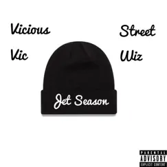 Jet Season (feat. Street Wiz) - Single by Vicious Vic album reviews, ratings, credits