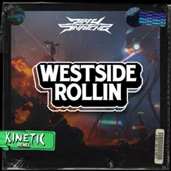 Dirtysnatcha - Westside Rollin (Kinetic Remix) - Single by Kinetic album reviews, ratings, credits