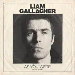 As You Were (Deluxe Edition) by Liam Gallagher album reviews, ratings, credits