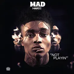 Not Playin by Madmarcc album reviews, ratings, credits