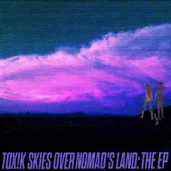 Tox!k Skies Over Nomad's Land - EP by Cactus Crew album reviews, ratings, credits