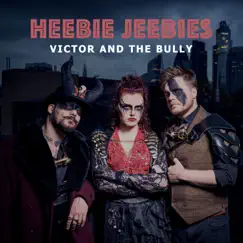 Heebie Jeebies - Single by Victor and the Bully album reviews, ratings, credits