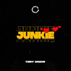 Junkie - Single by Tony Smaw album reviews, ratings, credits