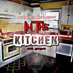 In the Kitchen (feat. Mikey B Flatout) Song Lyrics