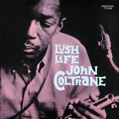 Lush Life (Remastered) by John Coltrane album reviews, ratings, credits