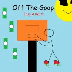 Off the Goop Interlude (Instumental) - Single by Eazy 