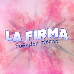 Soñador Eterno by La Firma album reviews, ratings, credits