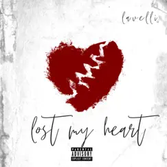 Lost My Heart (R.I.P a.P) - Single by Lavelli album reviews, ratings, credits