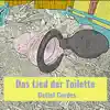 Das Lied der Toilette - Single album lyrics, reviews, download