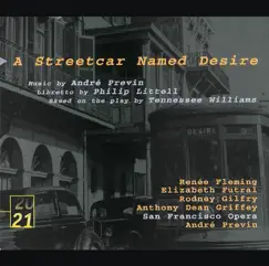 Previn: A Streetcar Named Desire by Anthony Dean Griffey, Elizabeth Futral, Renée Fleming, Rodney Gilfry & San Francisco Opera Orchestra album reviews, ratings, credits