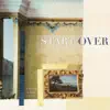 Start Over - Single album lyrics, reviews, download