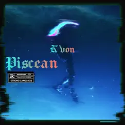 Piscean by K'von album reviews, ratings, credits