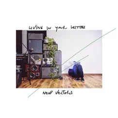 Living in Your Letters / New Vectors - Single by Moleskine album reviews, ratings, credits
