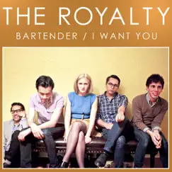 Bartender / I Want You - Single by The Royalty album reviews, ratings, credits