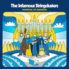 Hanukkah, Oh Hanukkah - Single by The Infamous Stringdusters album reviews, ratings, credits