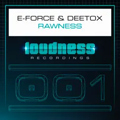 Rawness - Single by E-Force & Deetox album reviews, ratings, credits