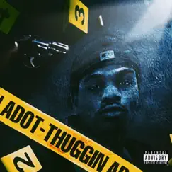 Thuggin' - Single by Adot album reviews, ratings, credits