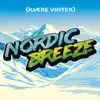 Kjære vinter (Nordic Breeze) - Single album lyrics, reviews, download