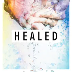 Healed (feat. Danielle Cruz) Song Lyrics