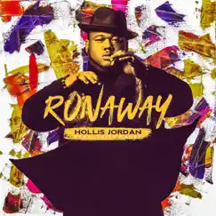 Runaway (feat. Zaire Danaé) - Single by Hollis Jordan album reviews, ratings, credits
