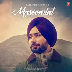 Masoomiat - Single by Satinder Sartaaj album reviews, ratings, credits