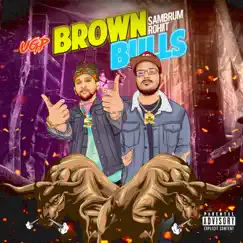 Brown Bulls (feat. Rohiit & Sambrum) by UGP album reviews, ratings, credits