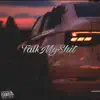 Talk My Shit (feat. Yung Smoke) - Single album lyrics, reviews, download