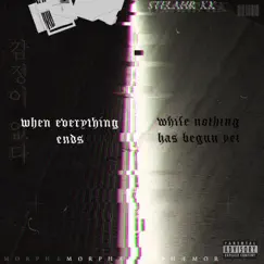 When Everything Ends While Nothing Has Begun Yet. - Single by MØRPHÆ album reviews, ratings, credits