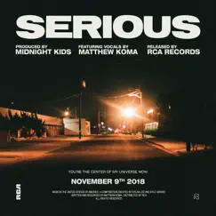 Serious - Single by Midnight Kids & Matthew Koma album reviews, ratings, credits