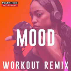 Mood (Workout Remix 128 BPM) Song Lyrics
