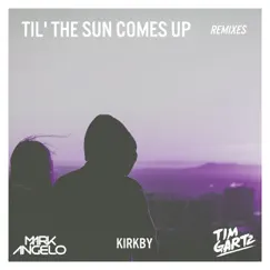 Til' the Sun Comes Up (G&S Remix) Song Lyrics