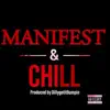 Manifest N Chill - Single album lyrics, reviews, download